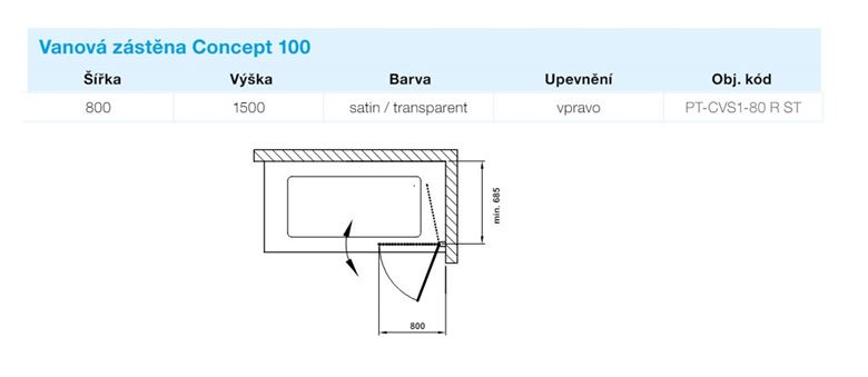 CONCEPT 100 vaňová zástena 80x150 cm, pravá, lietacia, satin/sklo číre PT-CVS1-80 R ST Technický nákres